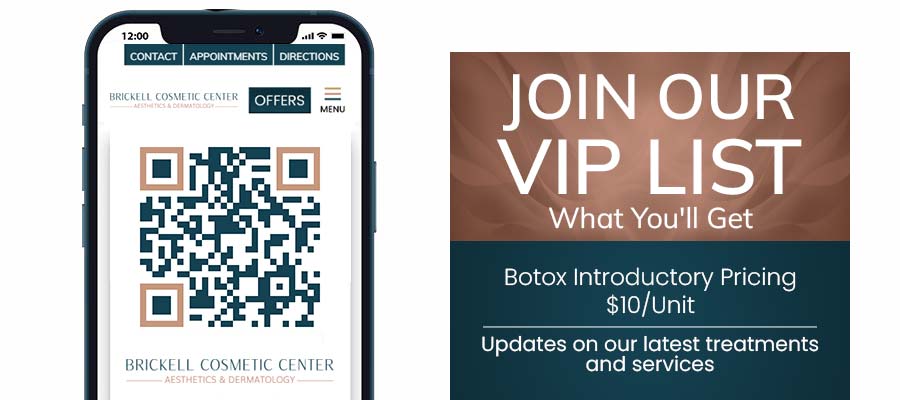 Brickell Cosmetic Center Medspa’s VIP List Brickell Cosmetic Center Medspa’s VIP List