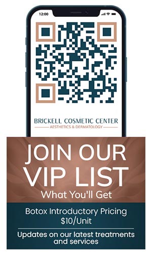 Brickell Cosmetic Center Medspa’s VIP List Brickell Cosmetic Center Medspa’s VIP List